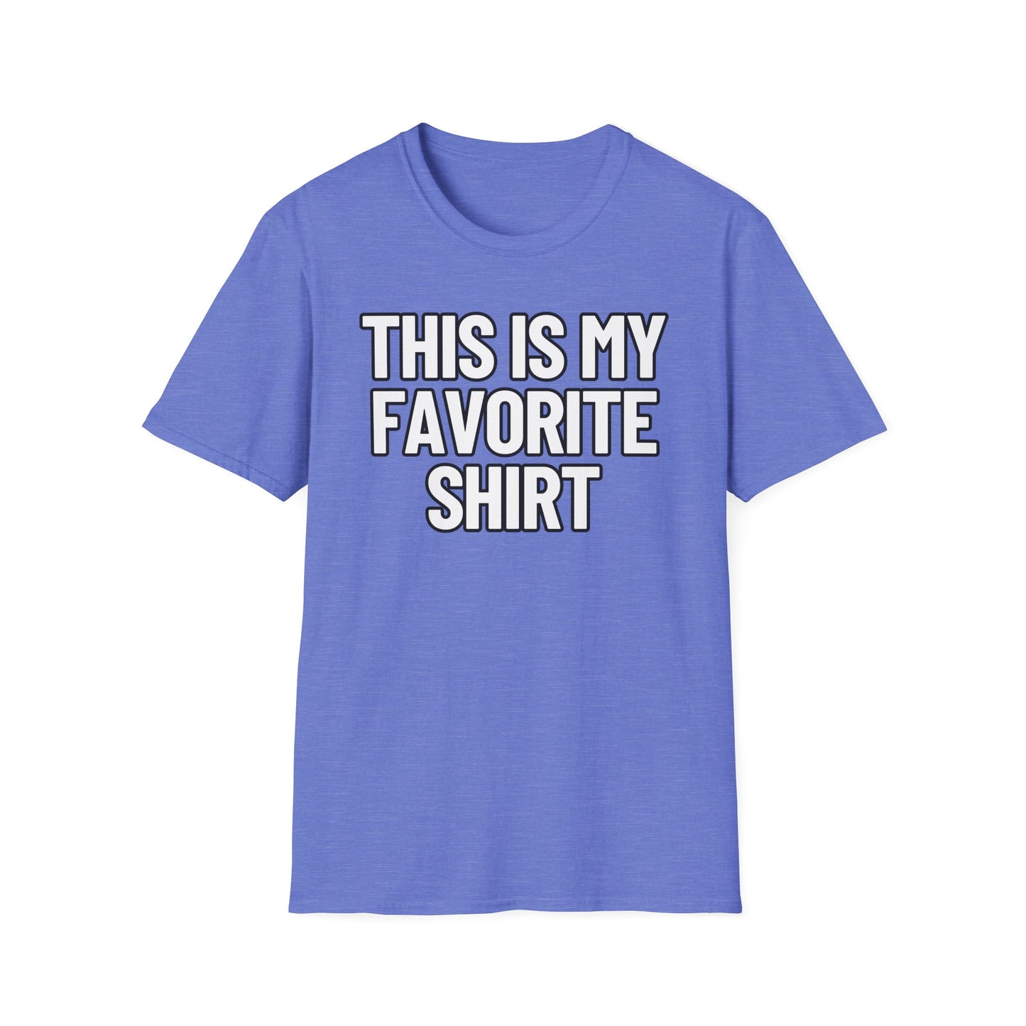 This Is My Favorite Shirt | Adult Shirt | Teen Clothes | Cool Shirt | Funny Fashion | Trending | Birthday Gift | Unisex Softstyle T-Shirt