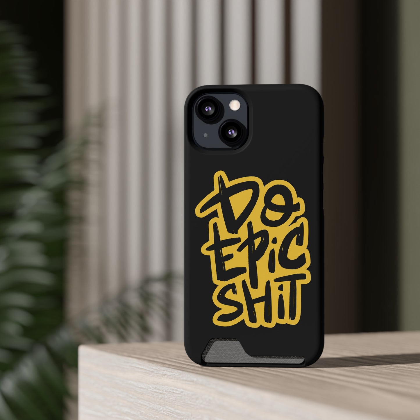 Do Epic Shit | Impact-Resistant Phone Case With Card Holder | iPhone Samsung Models