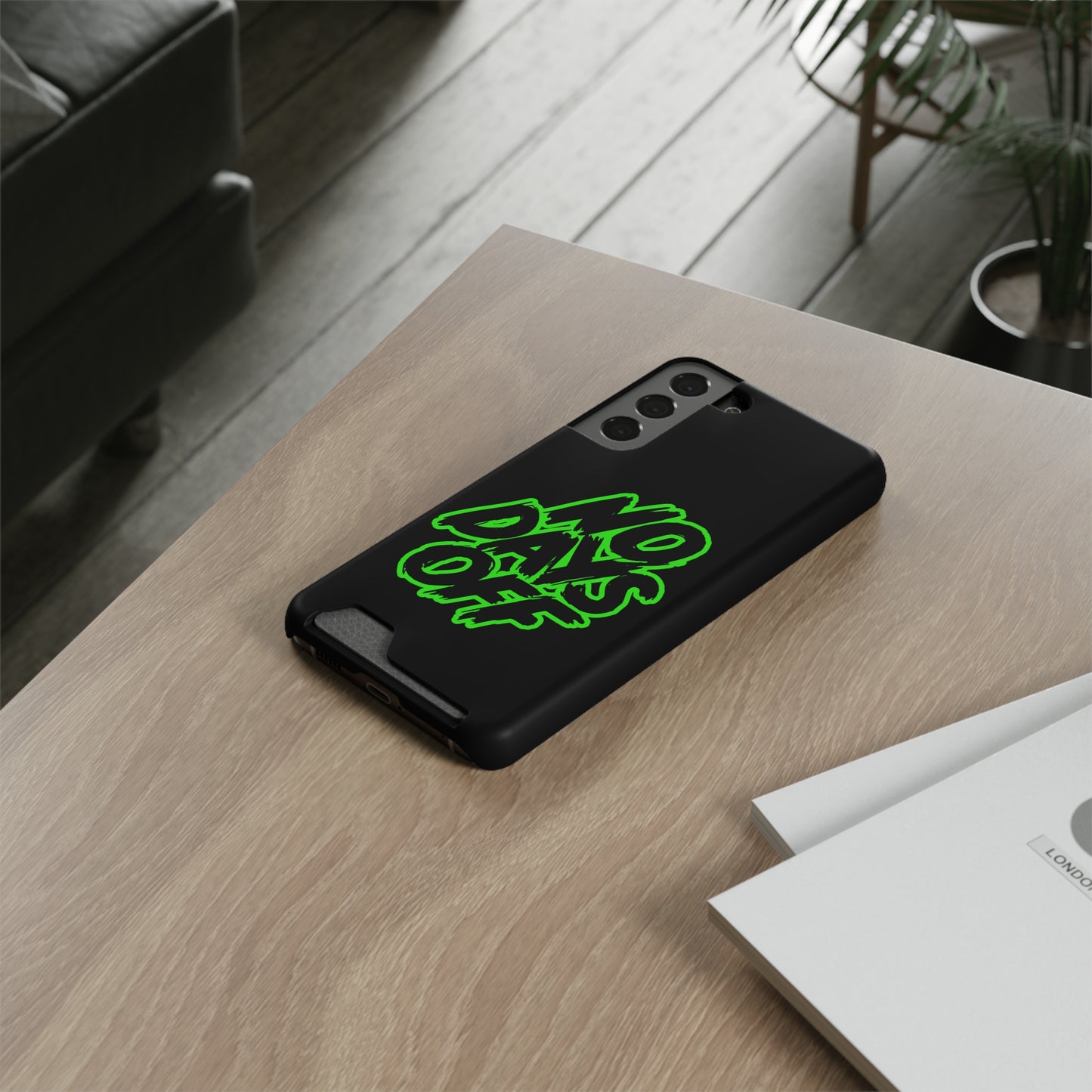 No Days Off | Impact-Resistant Phone Case With Card Holder | iPhone Samsung Models