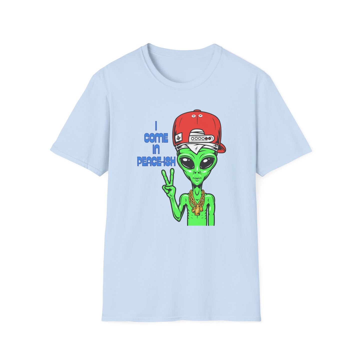 I Come In Peace-ish | Colorful Funny Shirt | Cool Teen Shirt | Fashion | Trending | Alien Shirt | Birthday Gift | Unisex Softstyle T-Shirt