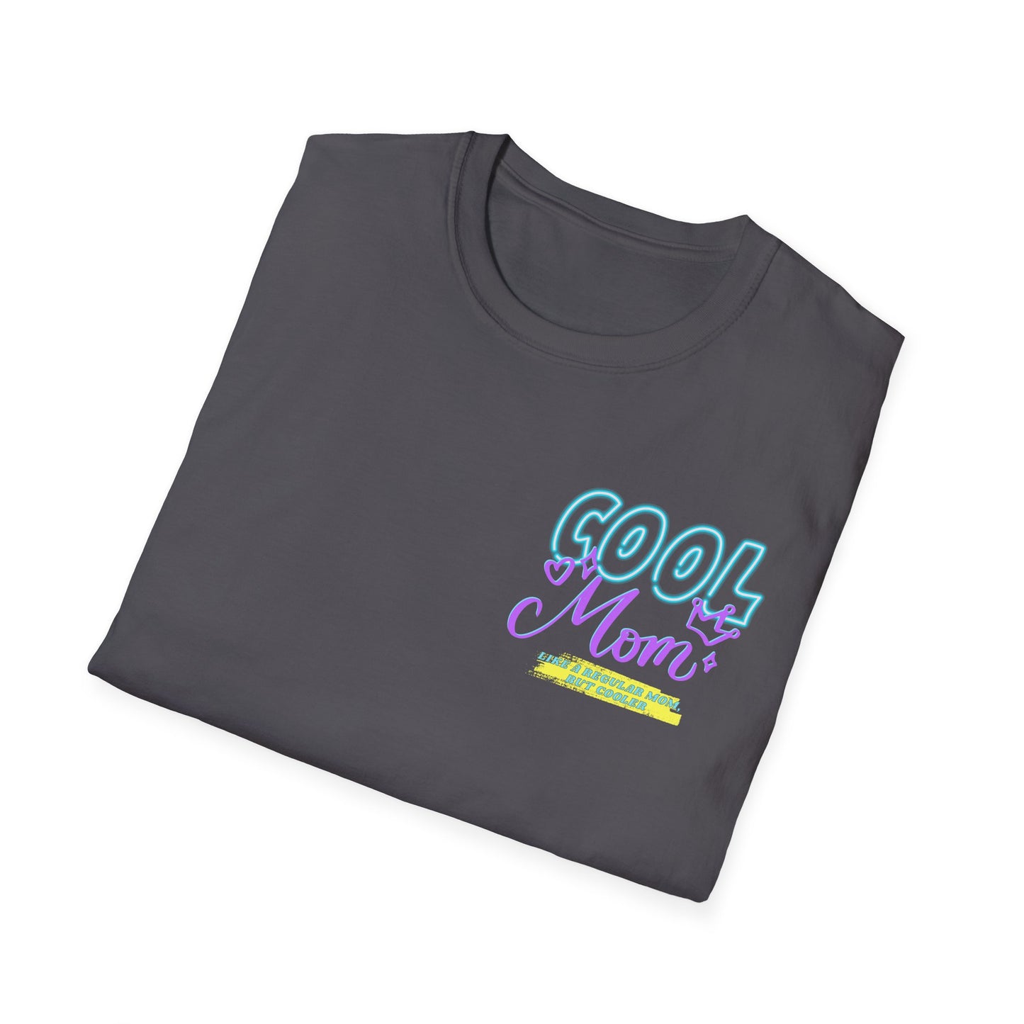 COOL MOM | Funny Mom Shirt | Adult Clothes | Humor Shirt | Trending | Birthday Gift | Unisex Softstyle T-Shirt