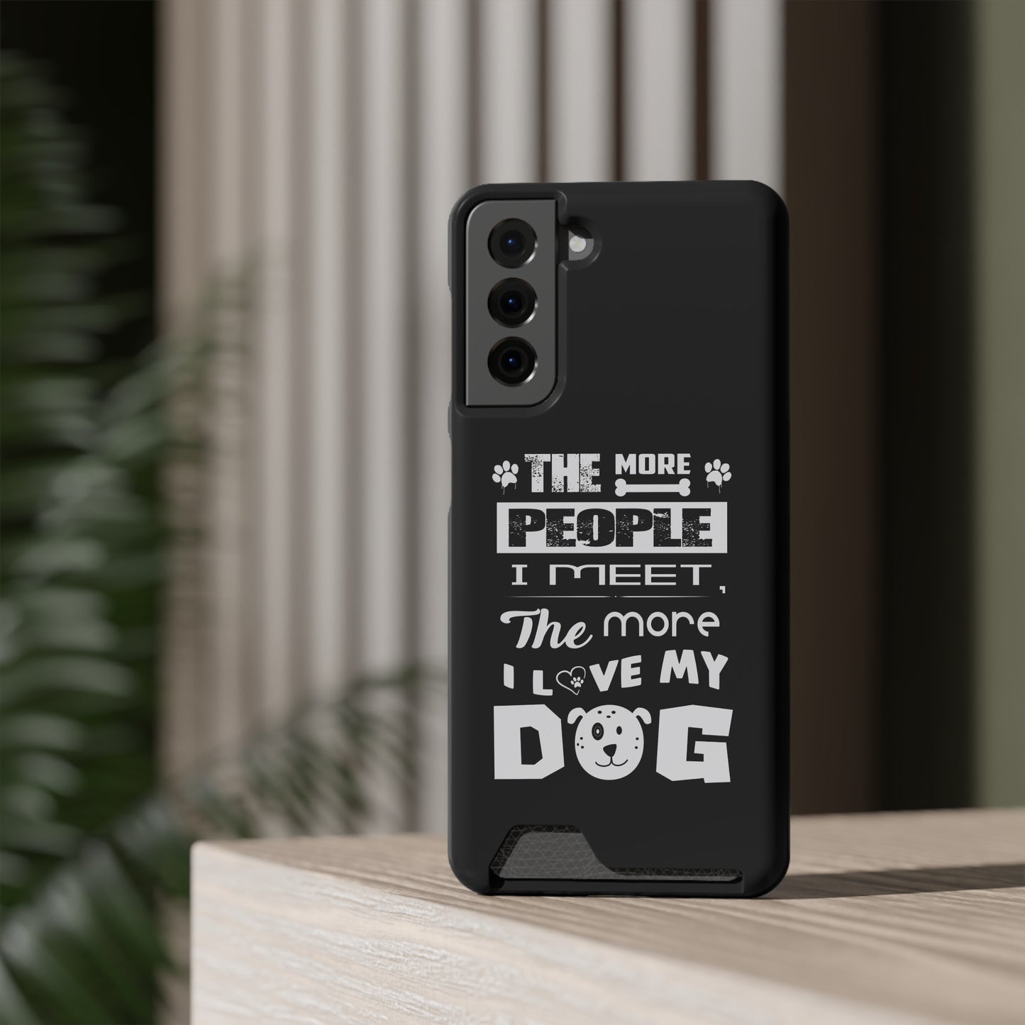The More I Love Me Dog | Impact-Resistant Phone Case With Card Holder | iPhone Samsung Models