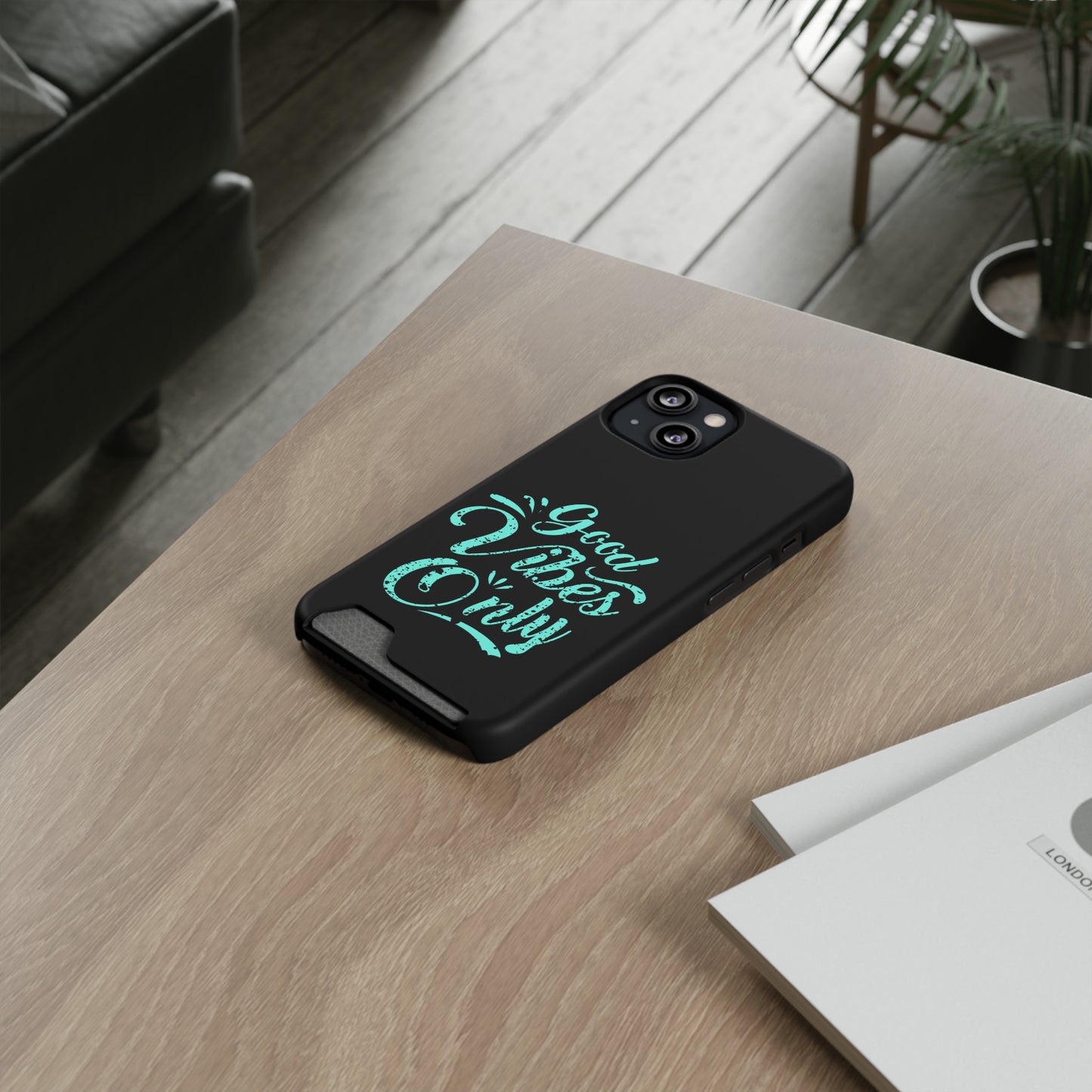Good Vibes Only | Impact-Resistant Phone Case With Card Holder | iPhone Samsung Models