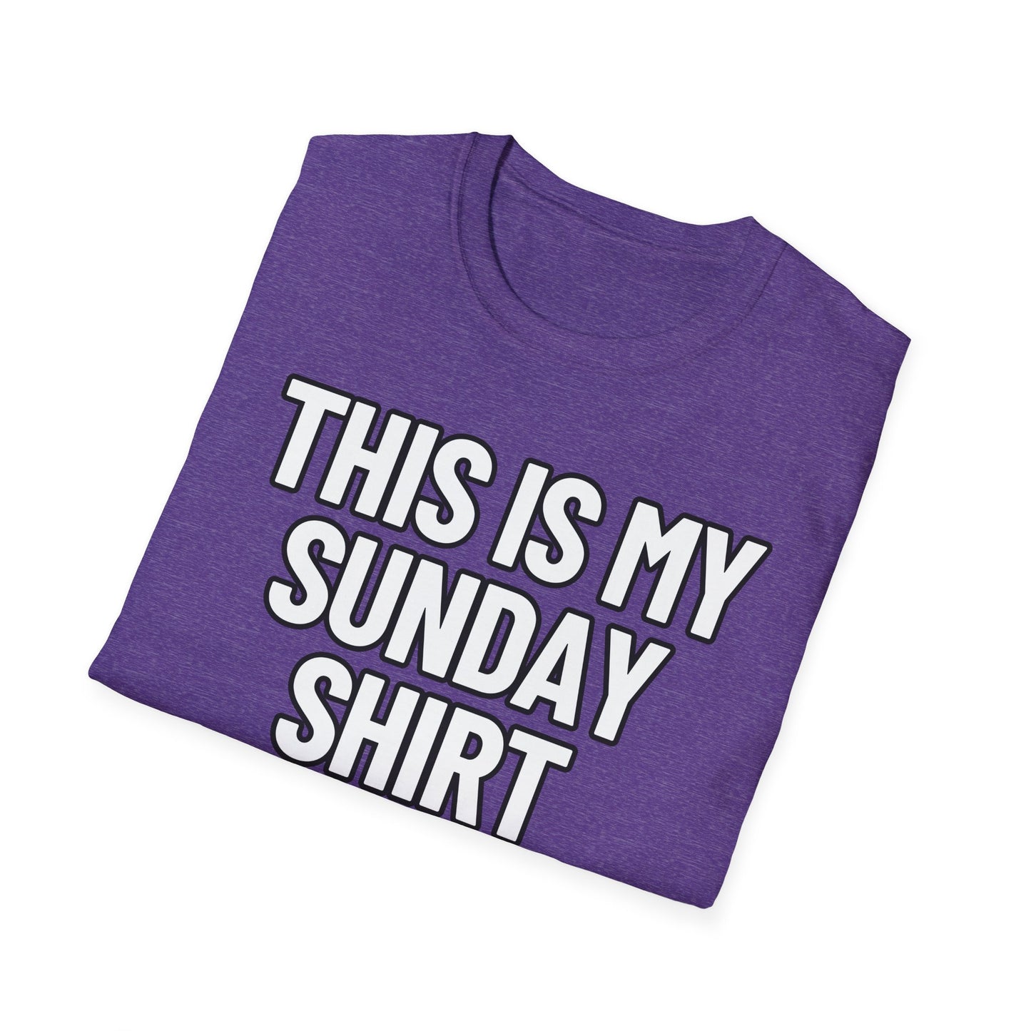 This Is My Sunday Shirt | Adult Shirt | Teen Clothes | Cool Shirt | Funny Fashion | Trending | Birthday Gift | Unisex Softstyle T-Shirt