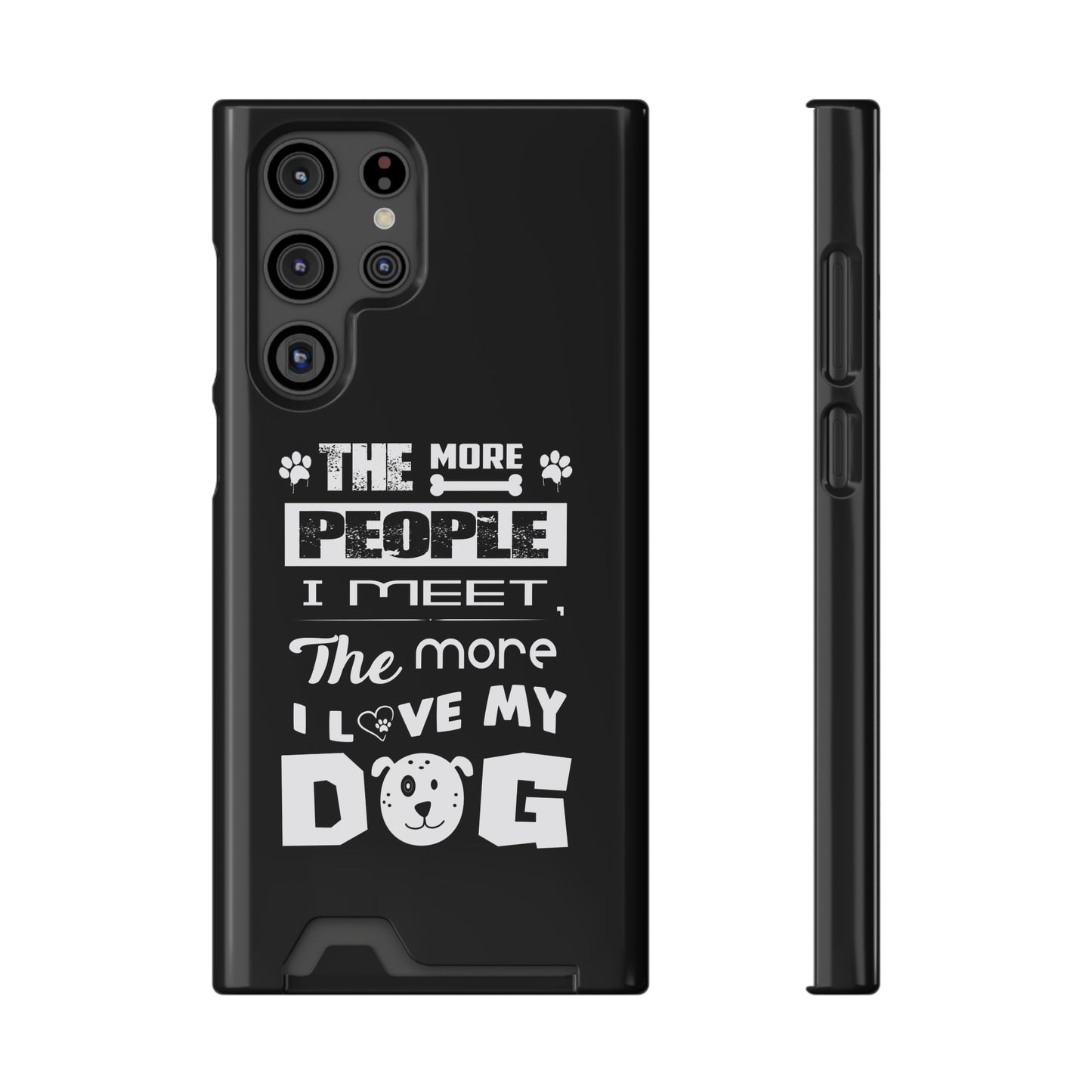 The More I Love Me Dog | Impact-Resistant Phone Case With Card Holder | iPhone Samsung Models