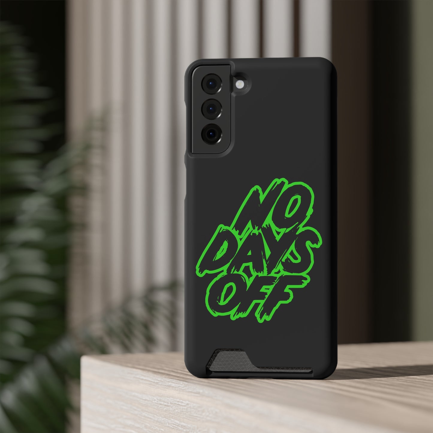 No Days Off | Impact-Resistant Phone Case With Card Holder | iPhone Samsung Models