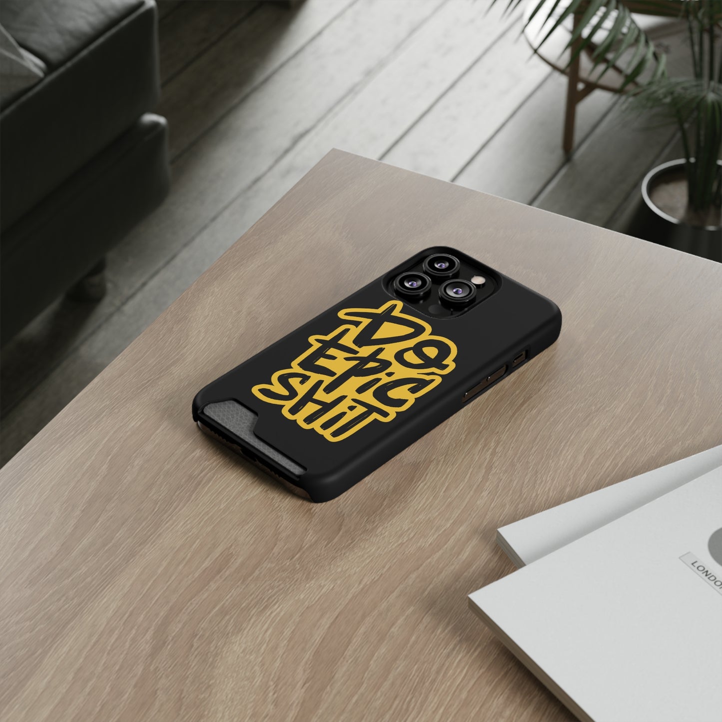 Do Epic Shit | Impact-Resistant Phone Case With Card Holder | iPhone Samsung Models