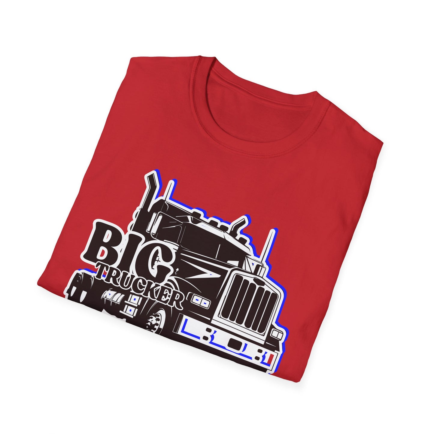 BIG Trucker | Adult Shirt | Cool Teen Clothes | Truck Shirt | Cool Fashion | Trending | Birthday Gift | Unisex Softstyle T-Shirt