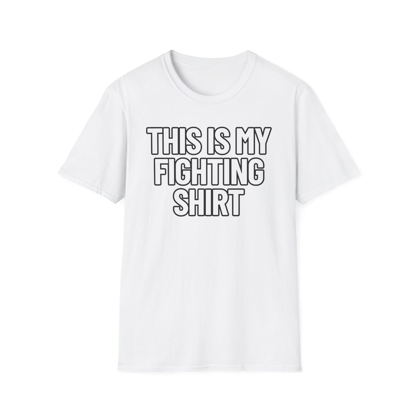 This Is My Fighting Shirt | Adult Shirt | Teen Clothes | Cool Shirt | Funny Fashion | Trending | Birthday Gift | Unisex Softstyle T-Shirt