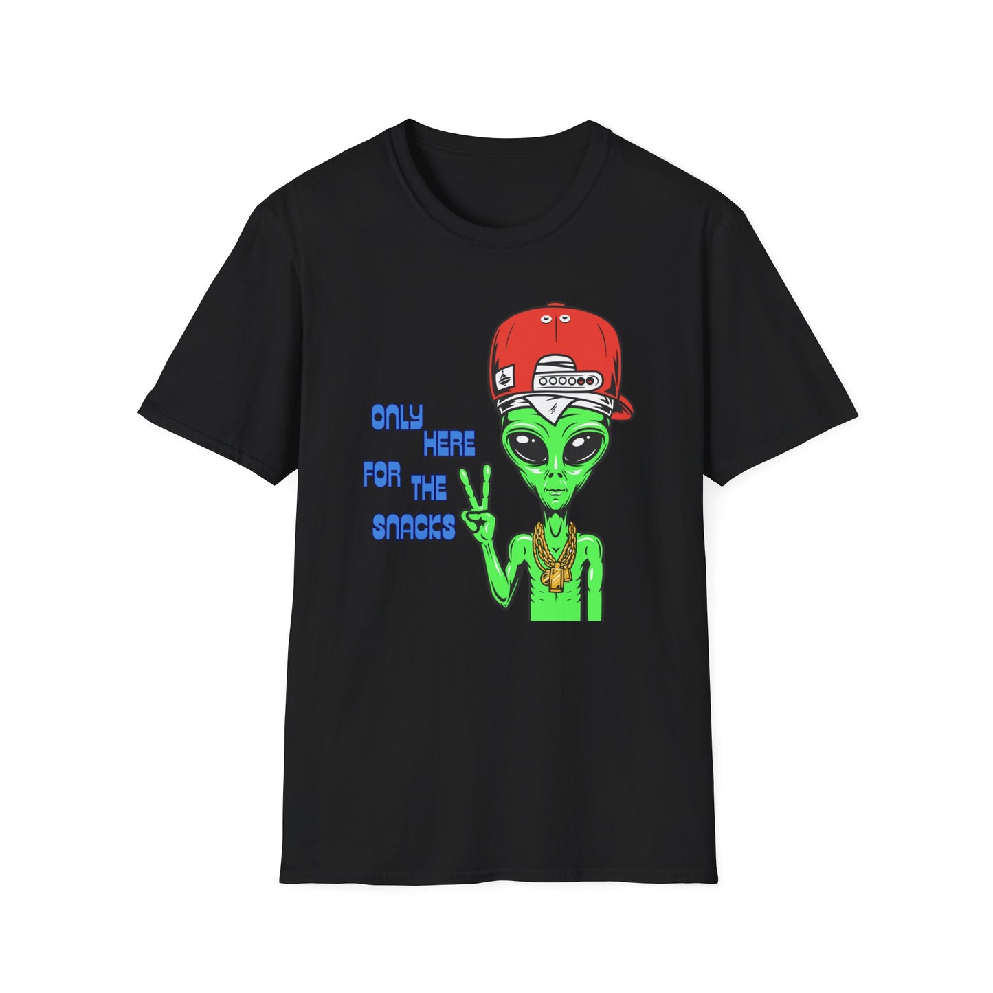 Only Here For The Snacks | Funny Alien Shirt | Cool Teen Shirt | Fashion | Trending | Cool Design | Birthday Gift | Unisex Softstyle T-Shirt