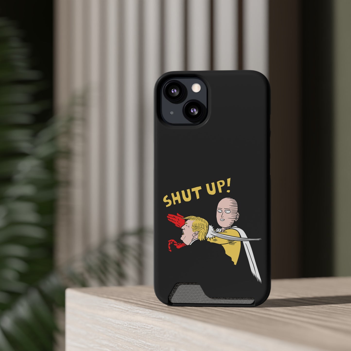 Shut Up! | Impact-Resistant Phone Case With Card Holder | iPhone Samsung Models