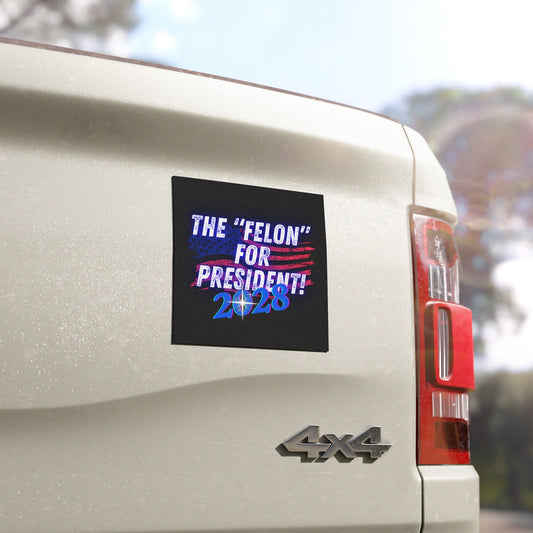 Trump "The Felon" for President 2028 Car Magnet | Cool Design | Eye Grabber | Car Accessory | Truck Decal | Truck Sticker | Unique Car Decal