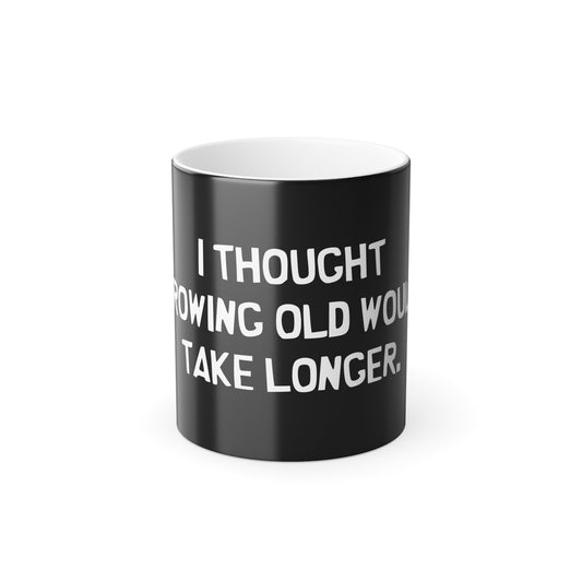 Growing Old | Heat-Reactive Color Changing Mug | Unique Coffee Cup