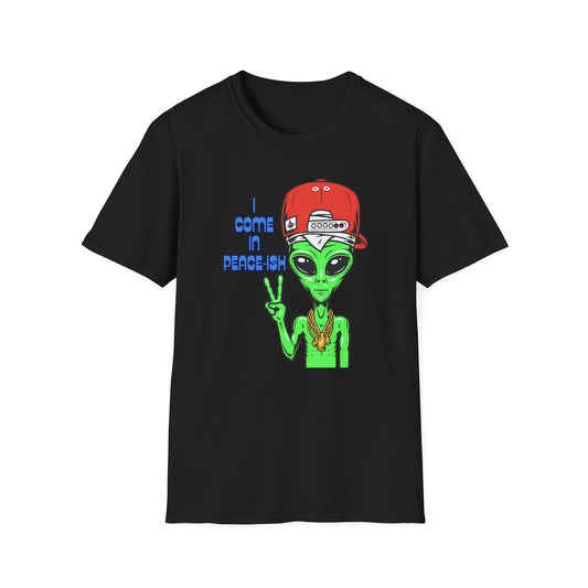 I Come In Peace-ish | Colorful Funny Shirt | Cool Teen Shirt | Fashion | Trending | Alien Shirt | Birthday Gift | Unisex Softstyle T-Shirt