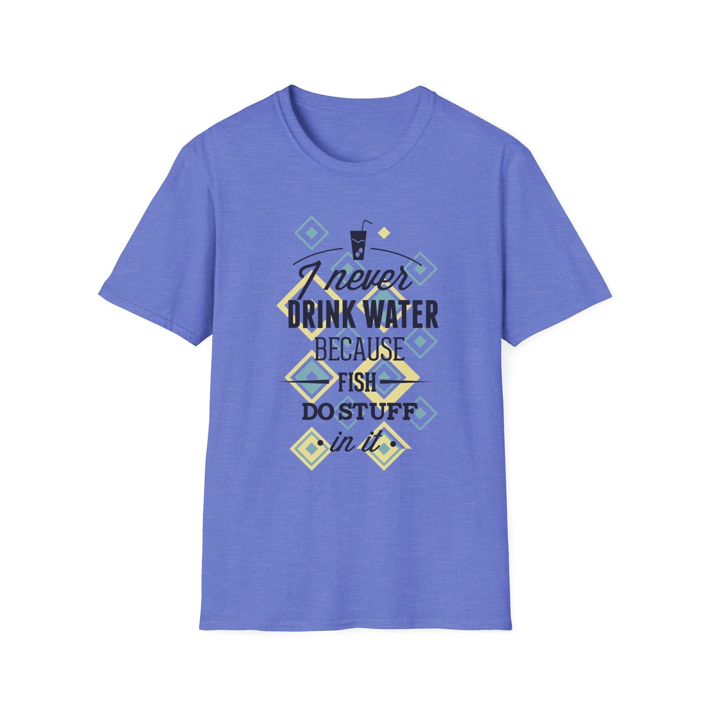 I Never Drink Water | Adult Shirt | Teen Shirt | Trending | Birthday Gift