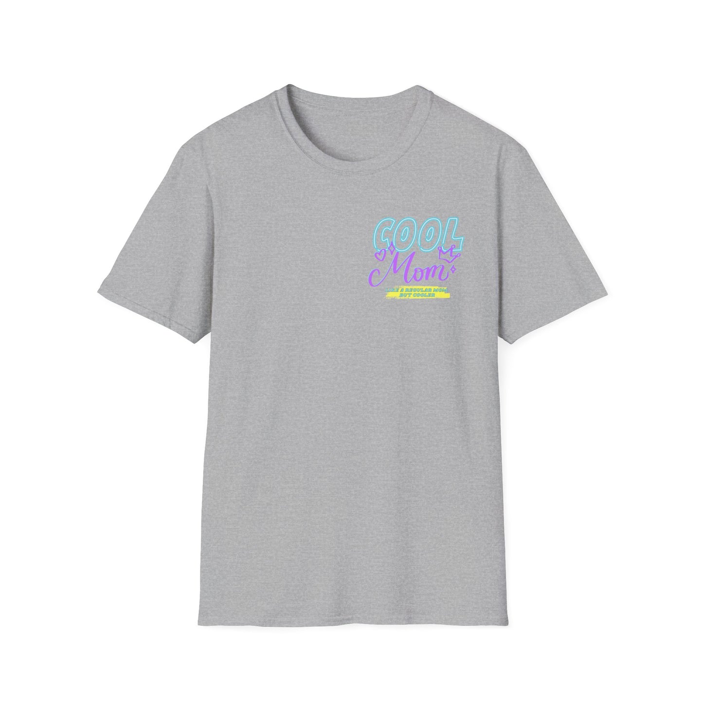 COOL MOM | Funny Mom Shirt | Adult Clothes | Humor Shirt | Trending | Birthday Gift | Unisex Softstyle T-Shirt