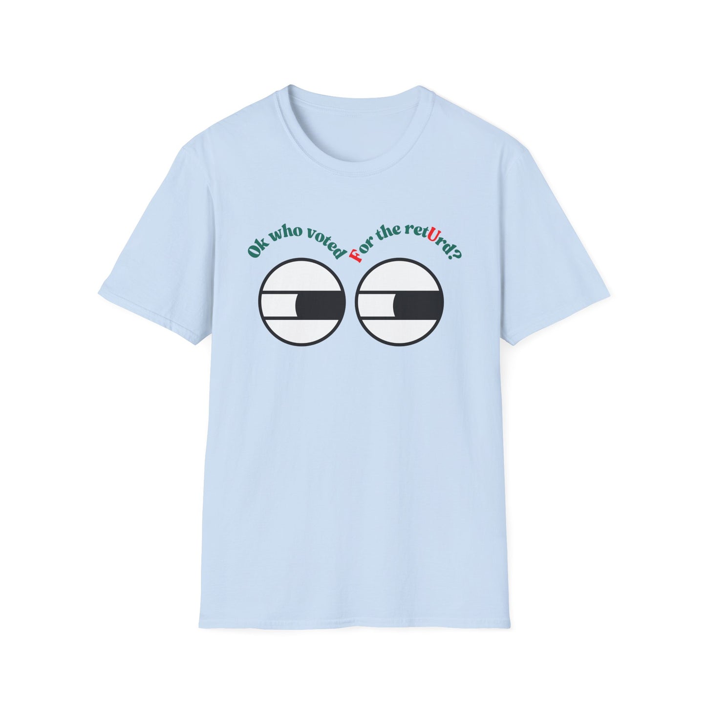 F U | Colorful Shirt | Cool Funny Shirt | Adult Fashion | Trending | Cool Design | Birthday Gift | Unisex Softstyle T-Shirt