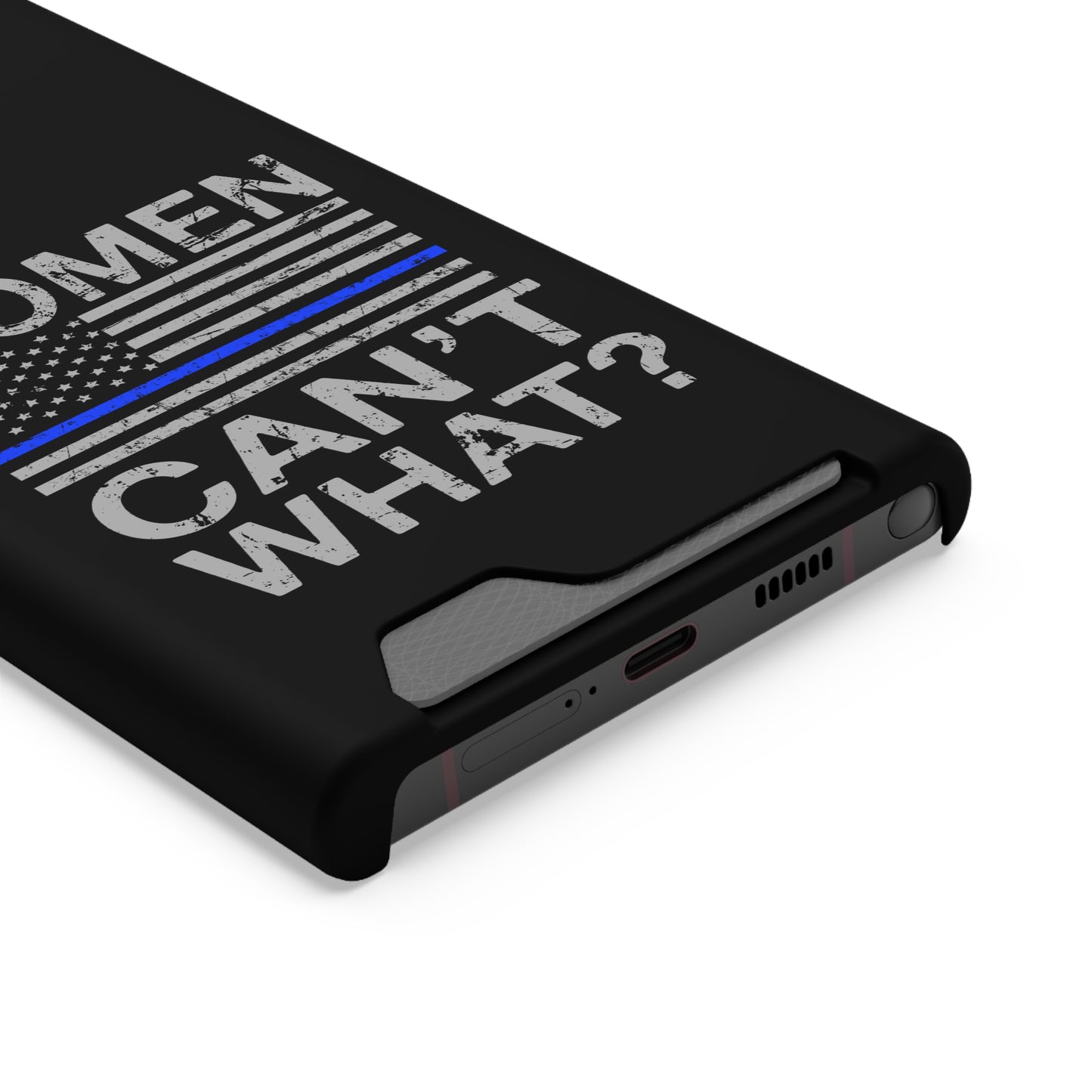 Women Can't What? | Impact-Resistant Phone Case With Card Holder | iPhone Samsung Models