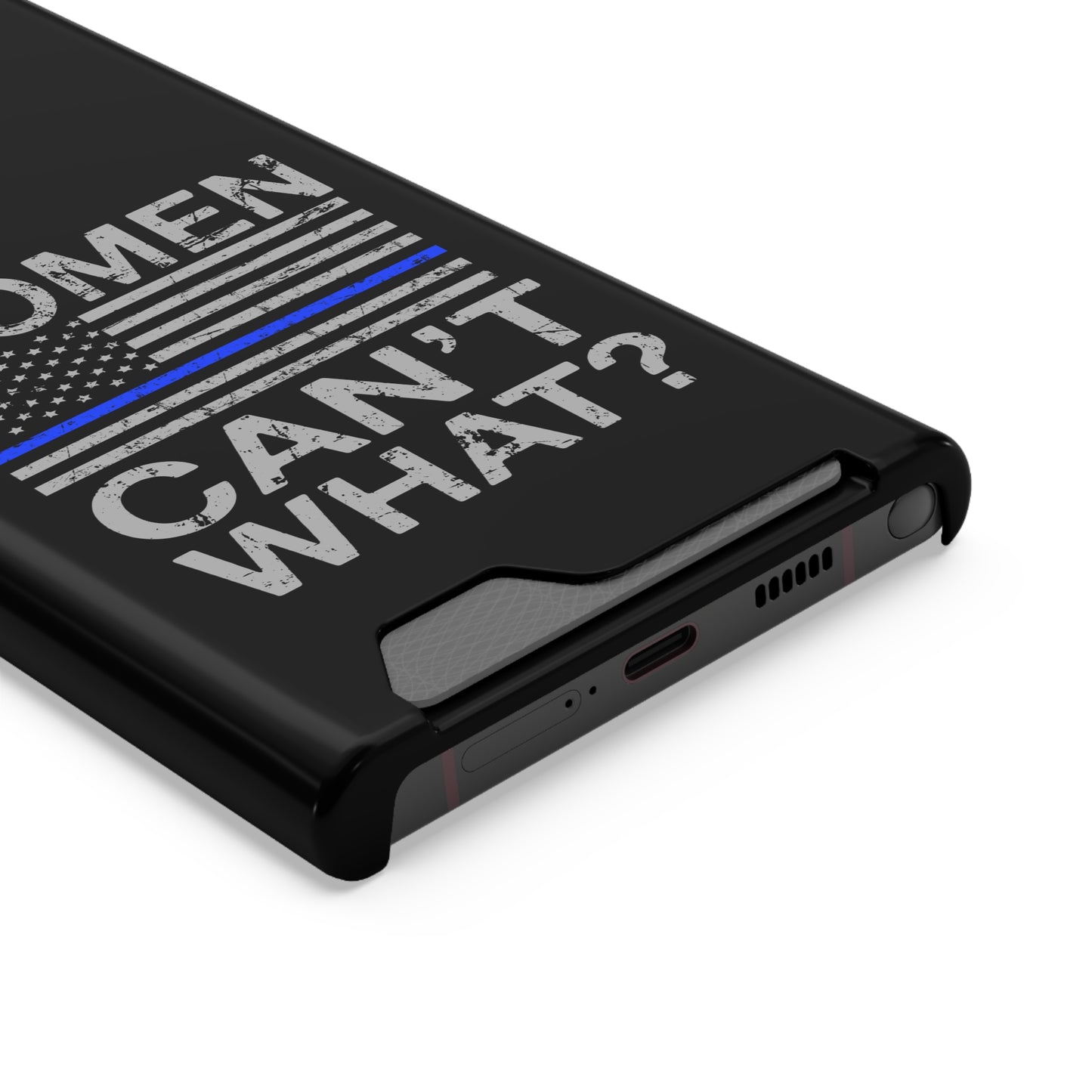 Women Can't What? | Impact-Resistant Phone Case With Card Holder | iPhone Samsung Models