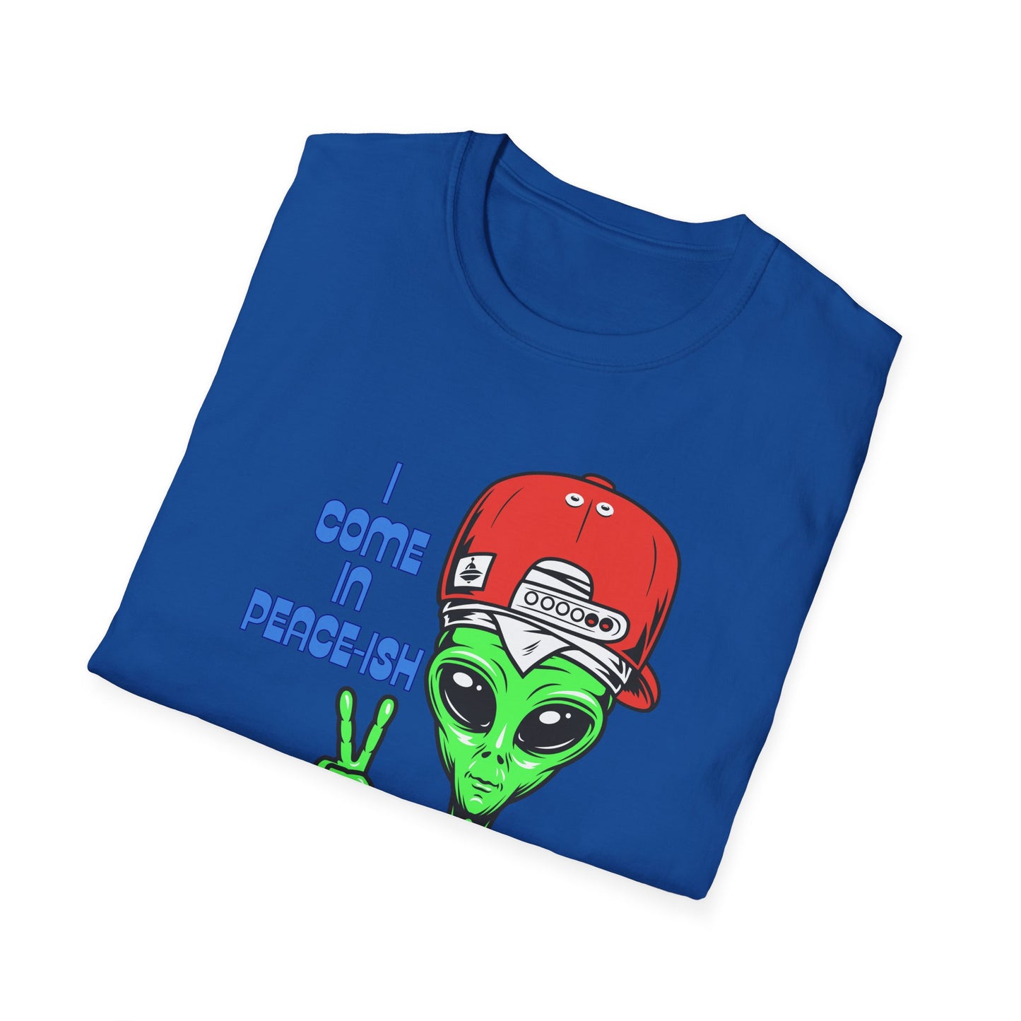 I Come In Peace-ish | Colorful Funny Shirt | Cool Teen Shirt | Fashion | Trending | Alien Shirt | Birthday Gift | Unisex Softstyle T-Shirt