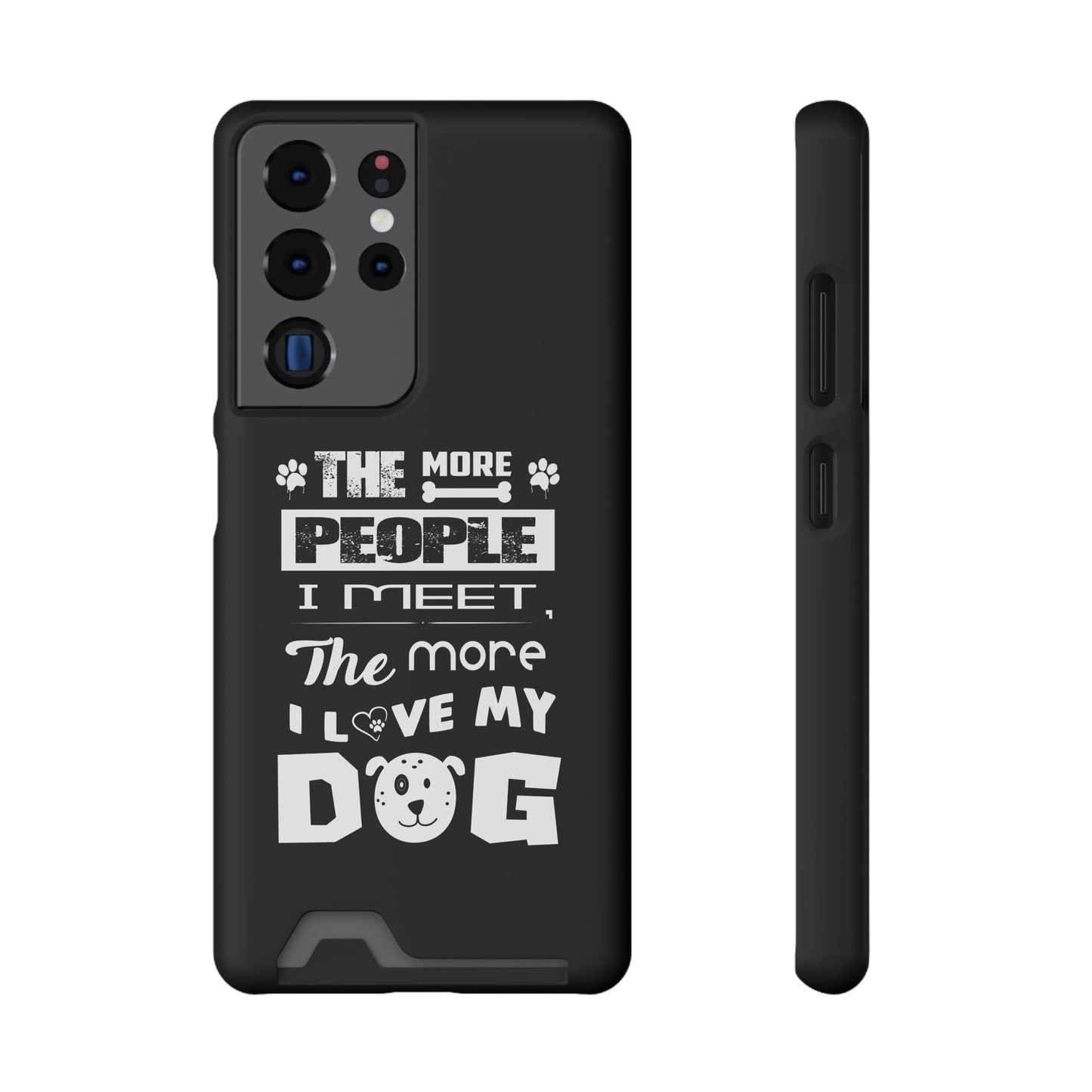 The More I Love Me Dog | Impact-Resistant Phone Case With Card Holder | iPhone Samsung Models