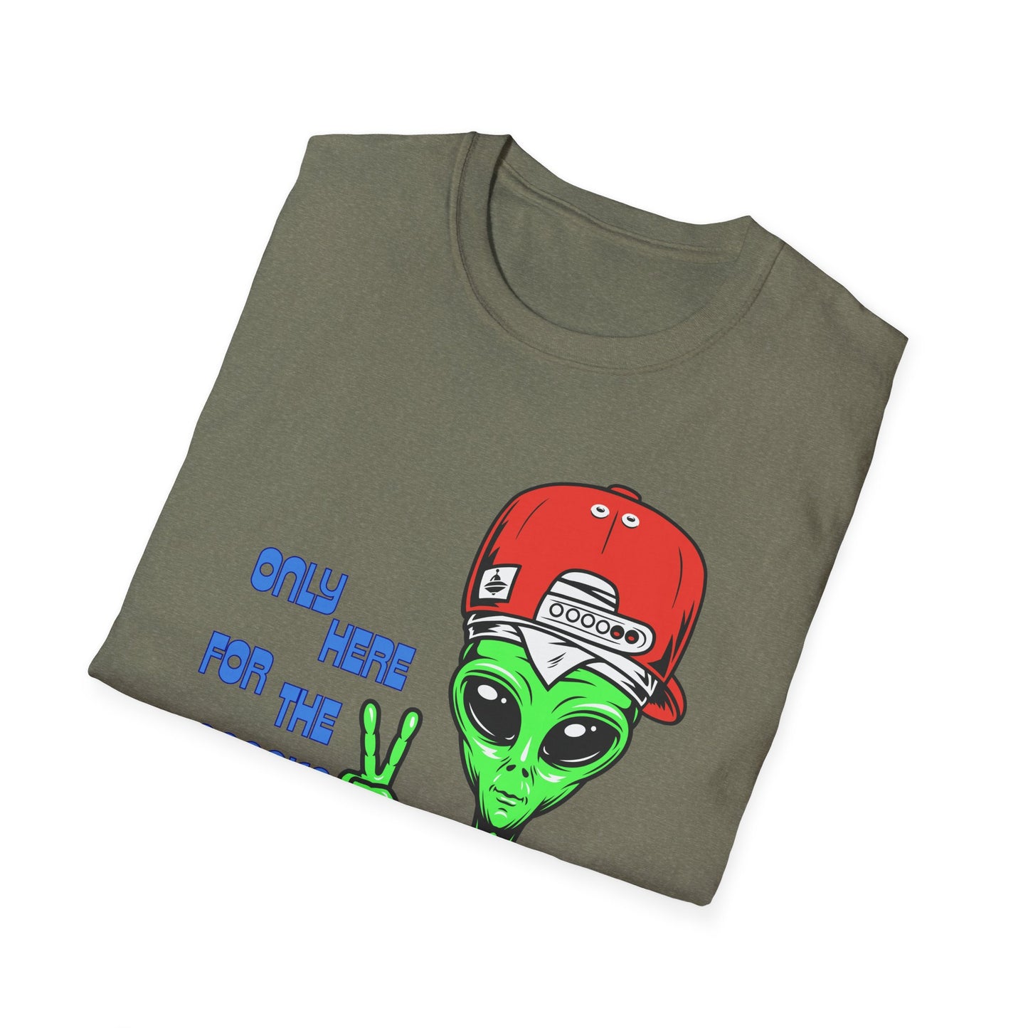 Only Here For The Snacks | Funny Alien Shirt | Cool Teen Shirt | Fashion | Trending | Cool Design | Birthday Gift | Unisex Softstyle T-Shirt
