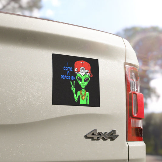 I Come In Peace | Funny Alien Car Magnet | Cool Design | Eye Grabber | Car Accessory | Truck Decal | Truck Sticker | Unique Car Decal