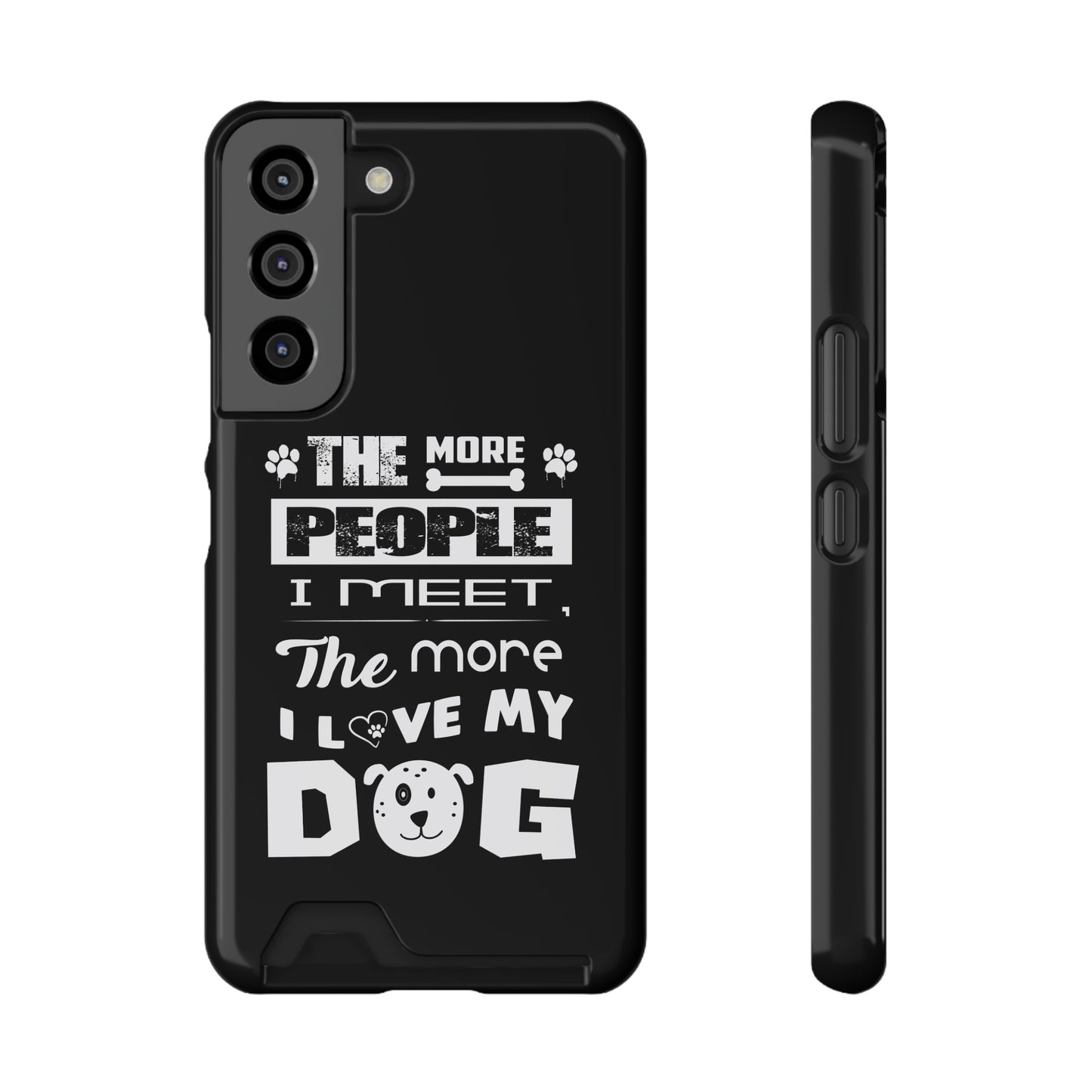 The More I Love Me Dog | Impact-Resistant Phone Case With Card Holder | iPhone Samsung Models