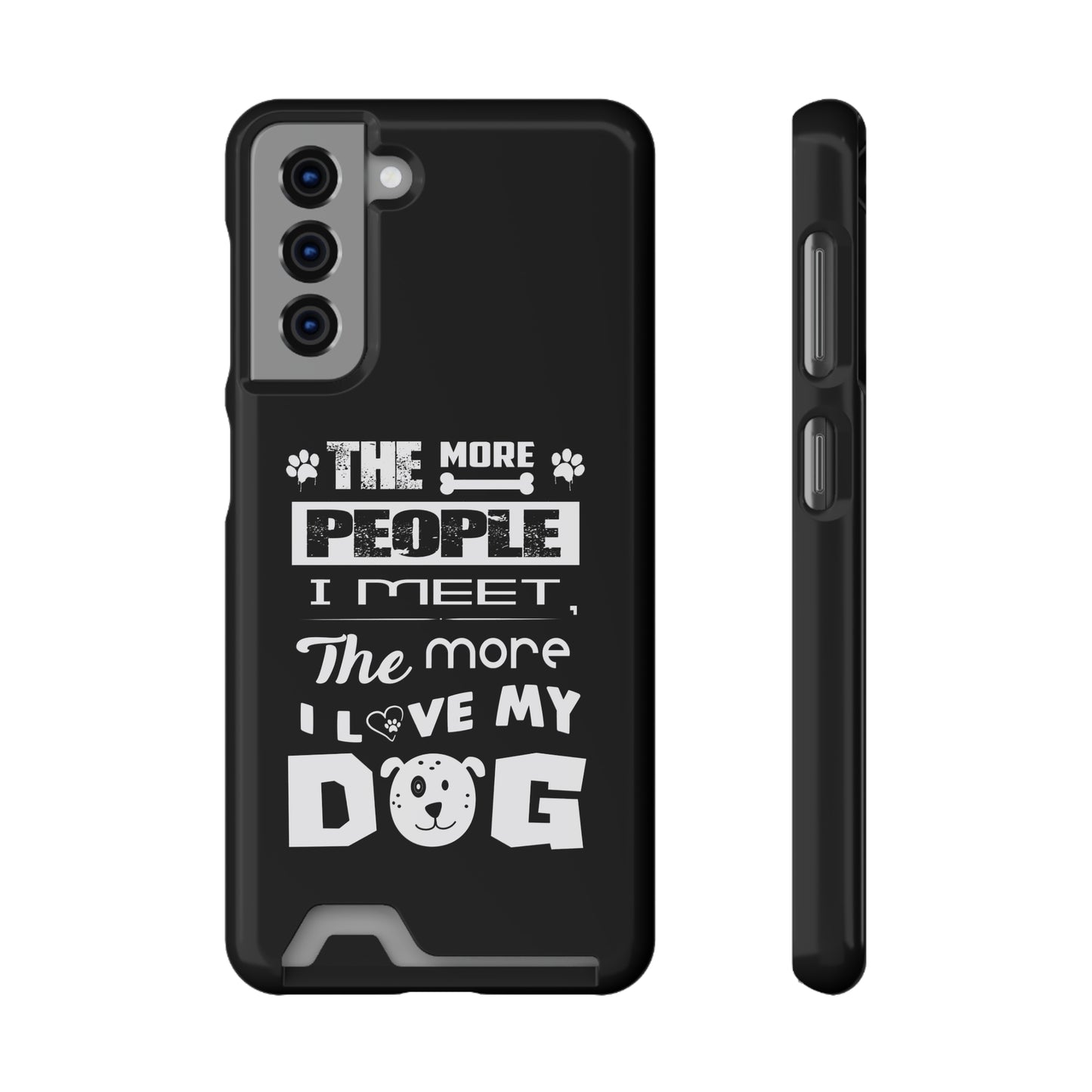 The More I Love Me Dog | Impact-Resistant Phone Case With Card Holder | iPhone Samsung Models