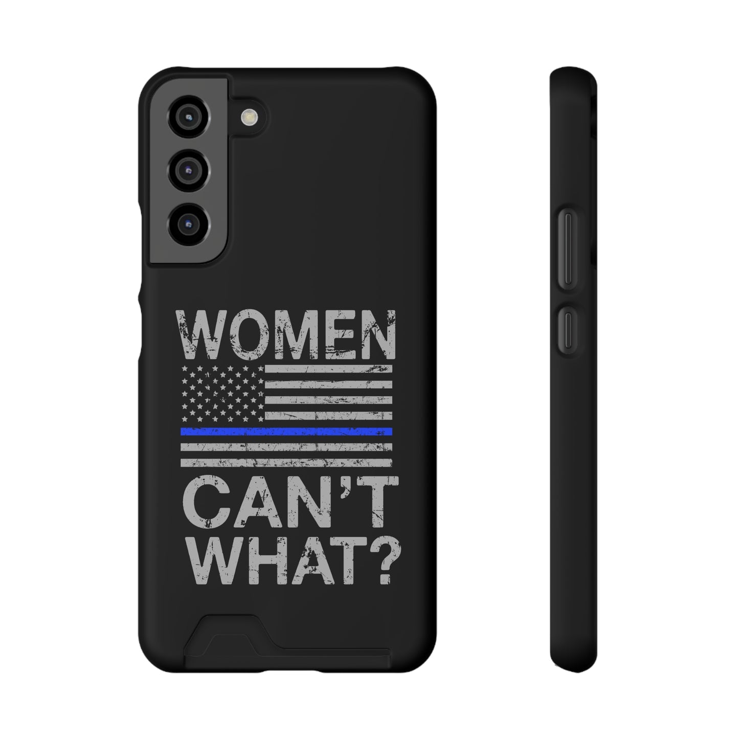 Women Can't What? | Impact-Resistant Phone Case With Card Holder | iPhone Samsung Models