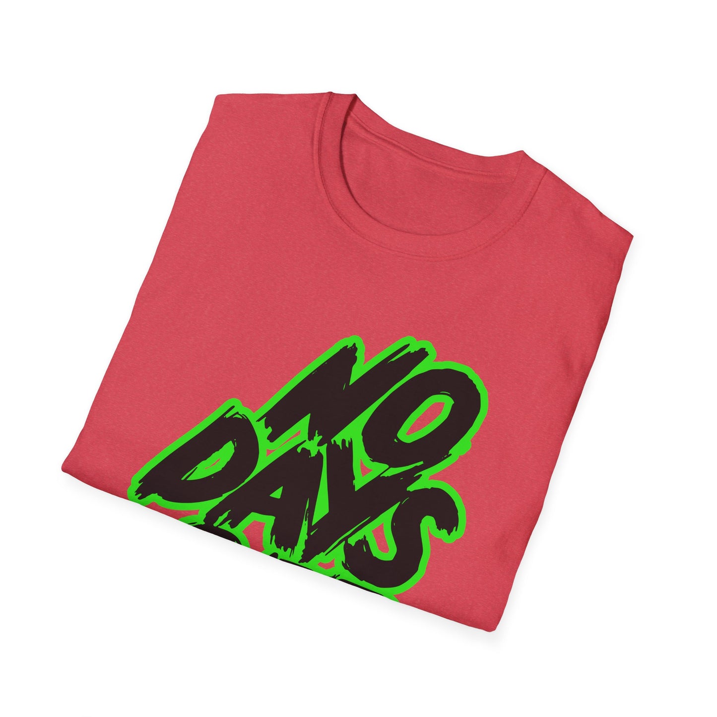 No Days Off | Adult Shirt | Teen Shirt | Trending | Birthday Gift
