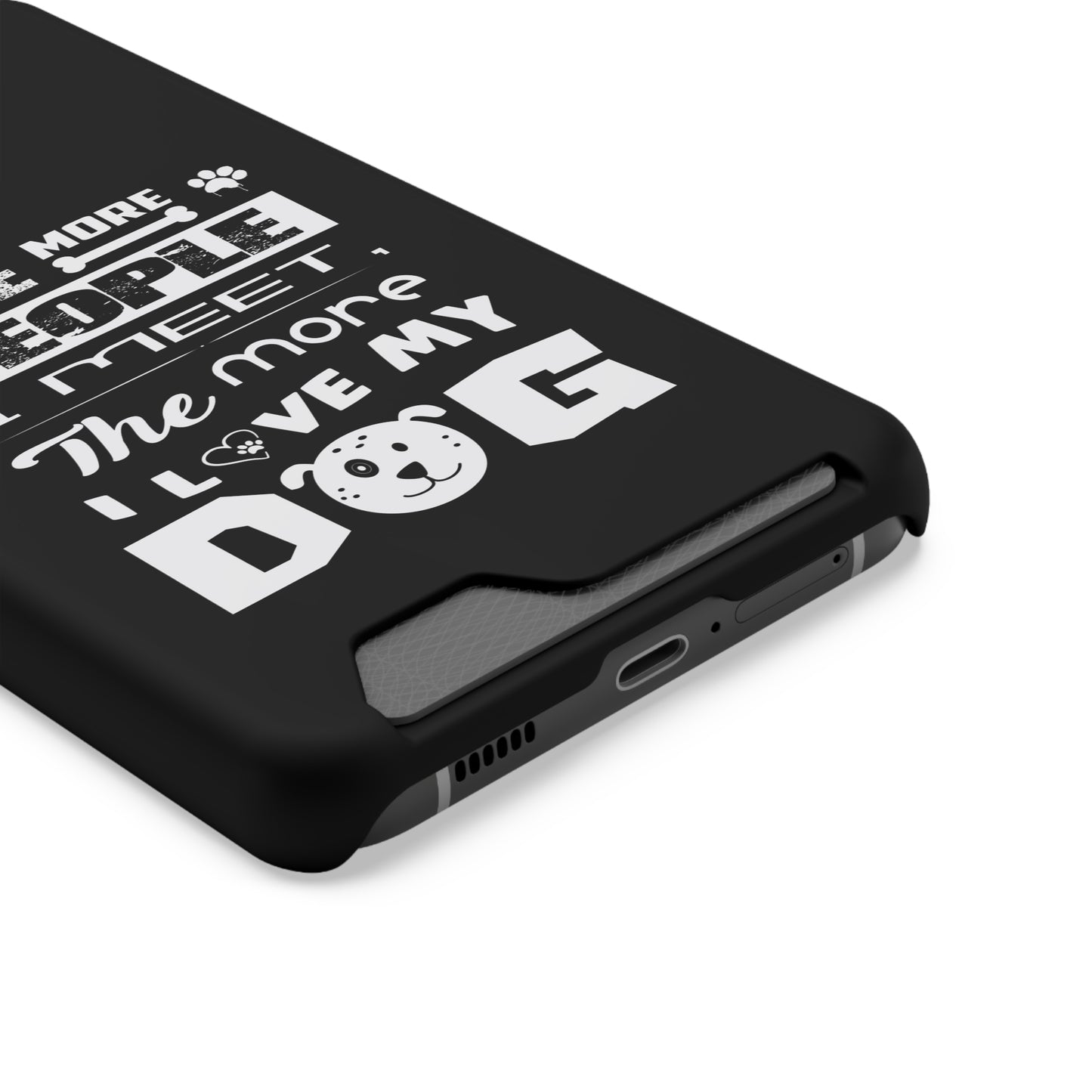 The More I Love Me Dog | Impact-Resistant Phone Case With Card Holder | iPhone Samsung Models