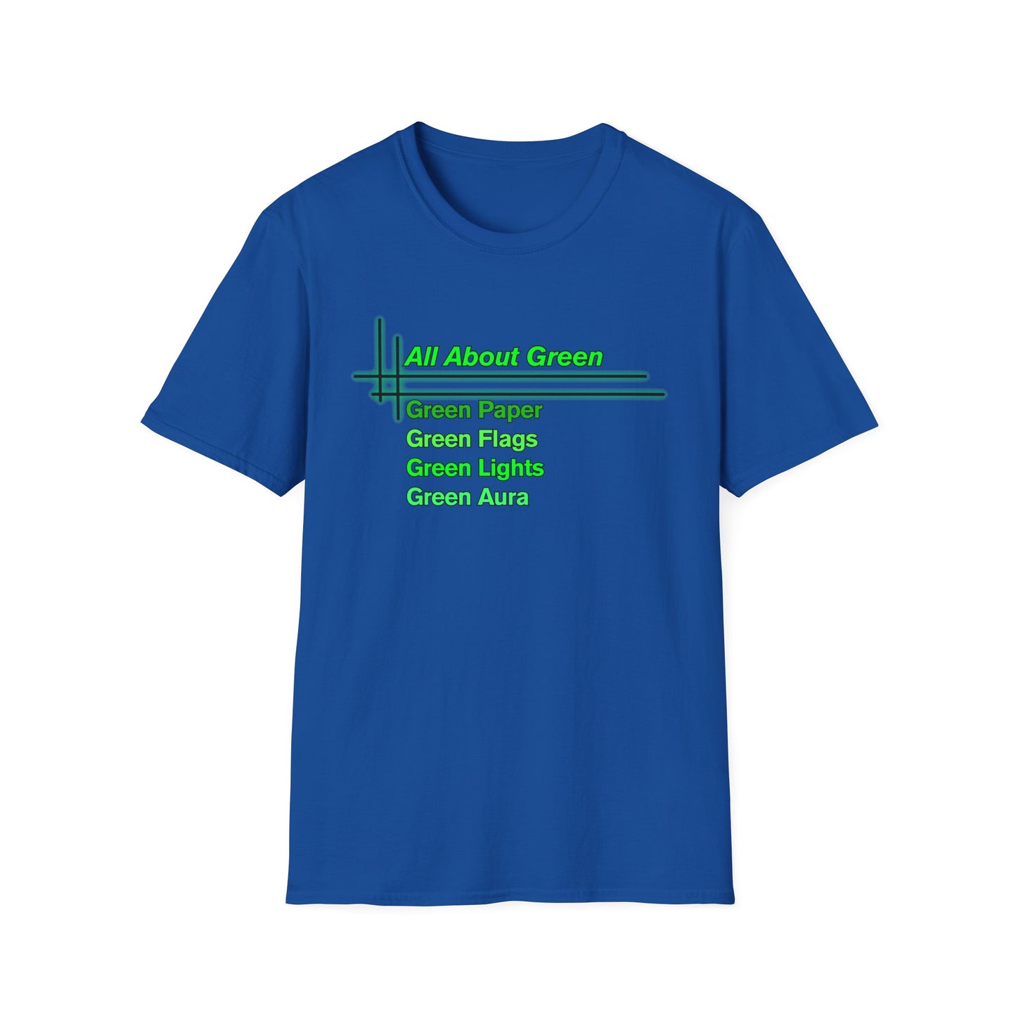 All About Green | Cool Shirt | Fashion | Trending | Cool Design | Birthday Gift | Unisex Softstyle T-Shirt