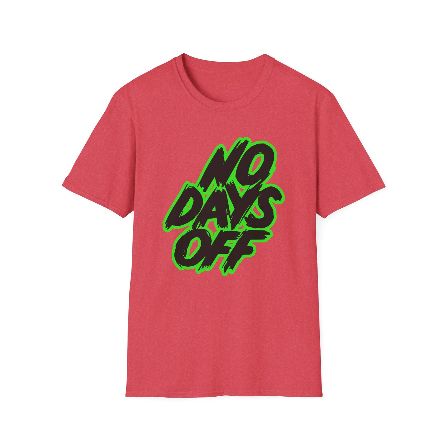 No Days Off | Adult Shirt | Teen Shirt | Trending | Birthday Gift