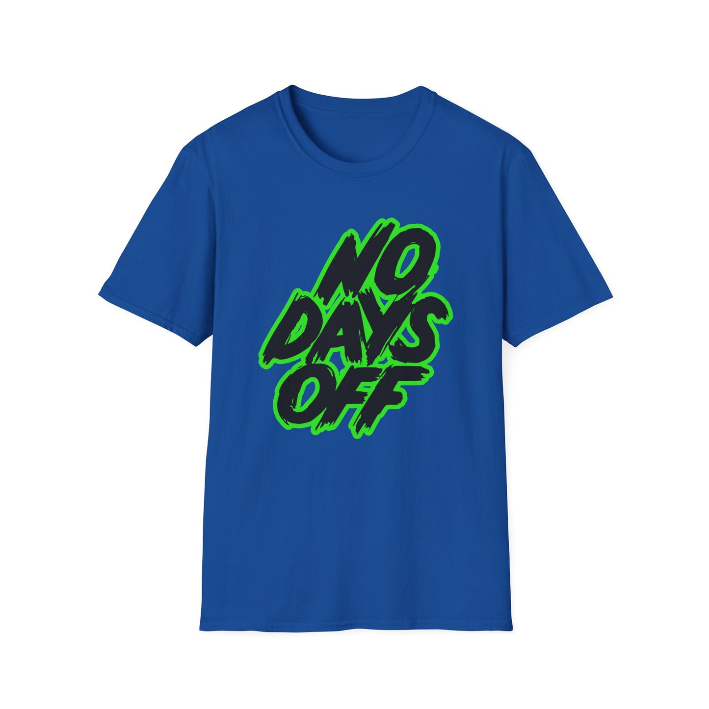 No Days Off | Adult Shirt | Teen Shirt | Trending | Birthday Gift