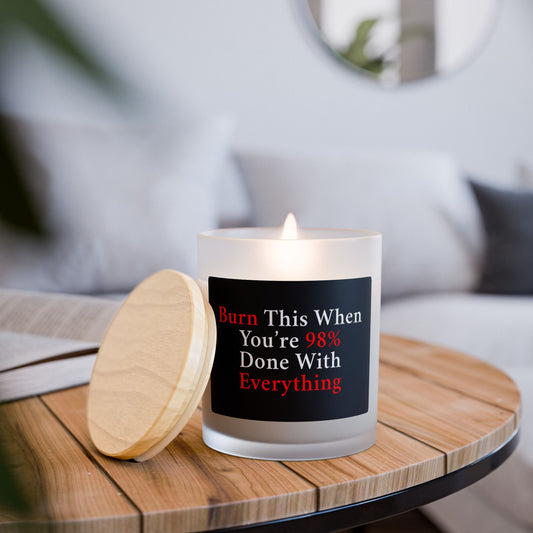 98% Done With Everything | Frosted Glass Soy Candle, Relaxation Gift, Self-Care, Home Decor, Funny Candle