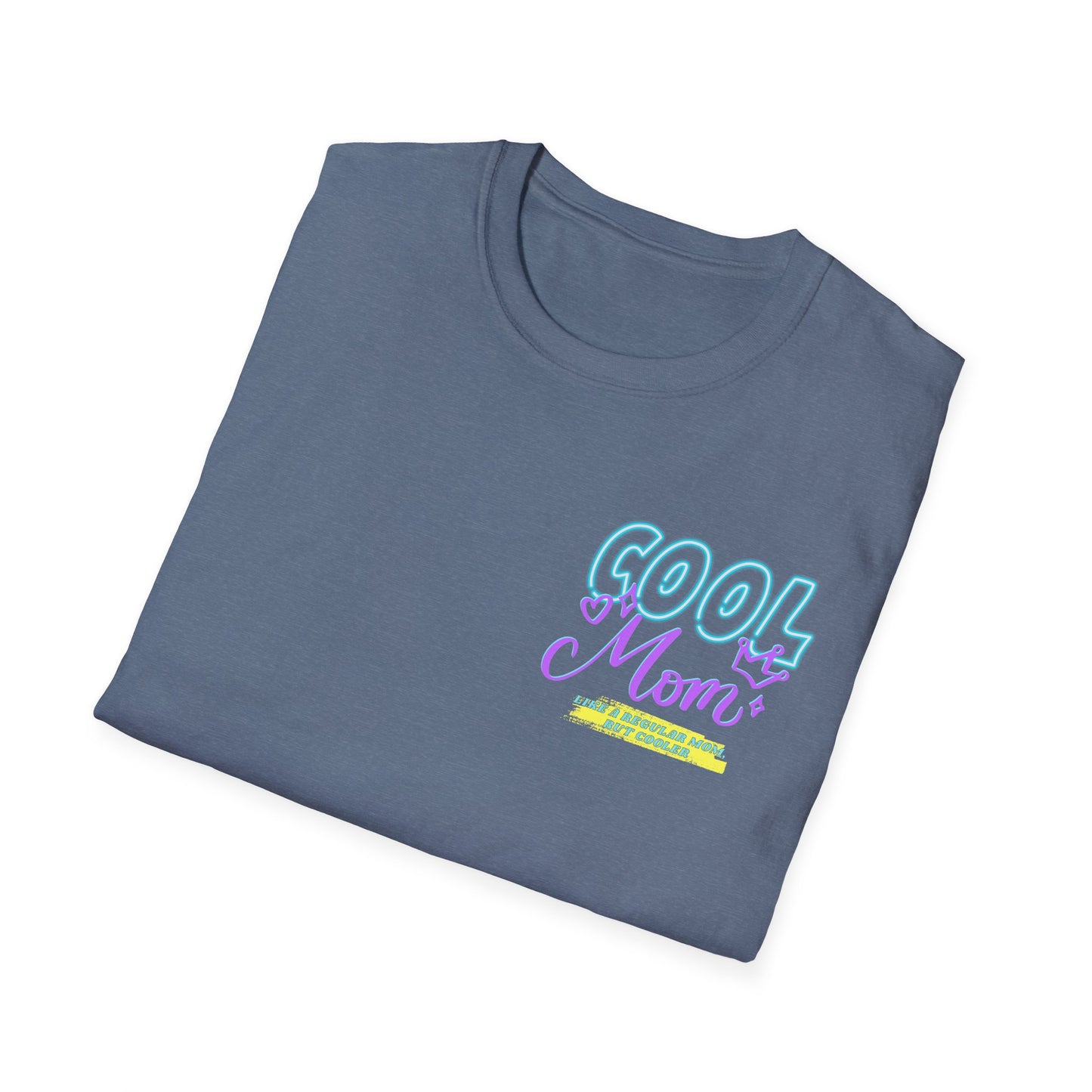 COOL MOM | Funny Mom Shirt | Adult Clothes | Humor Shirt | Trending | Birthday Gift | Unisex Softstyle T-Shirt