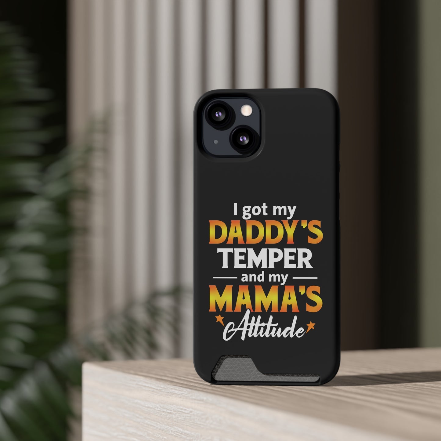 Daddy's Temper | Impact-Resistant Phone Case With Card Holder | iPhone Samsung Models