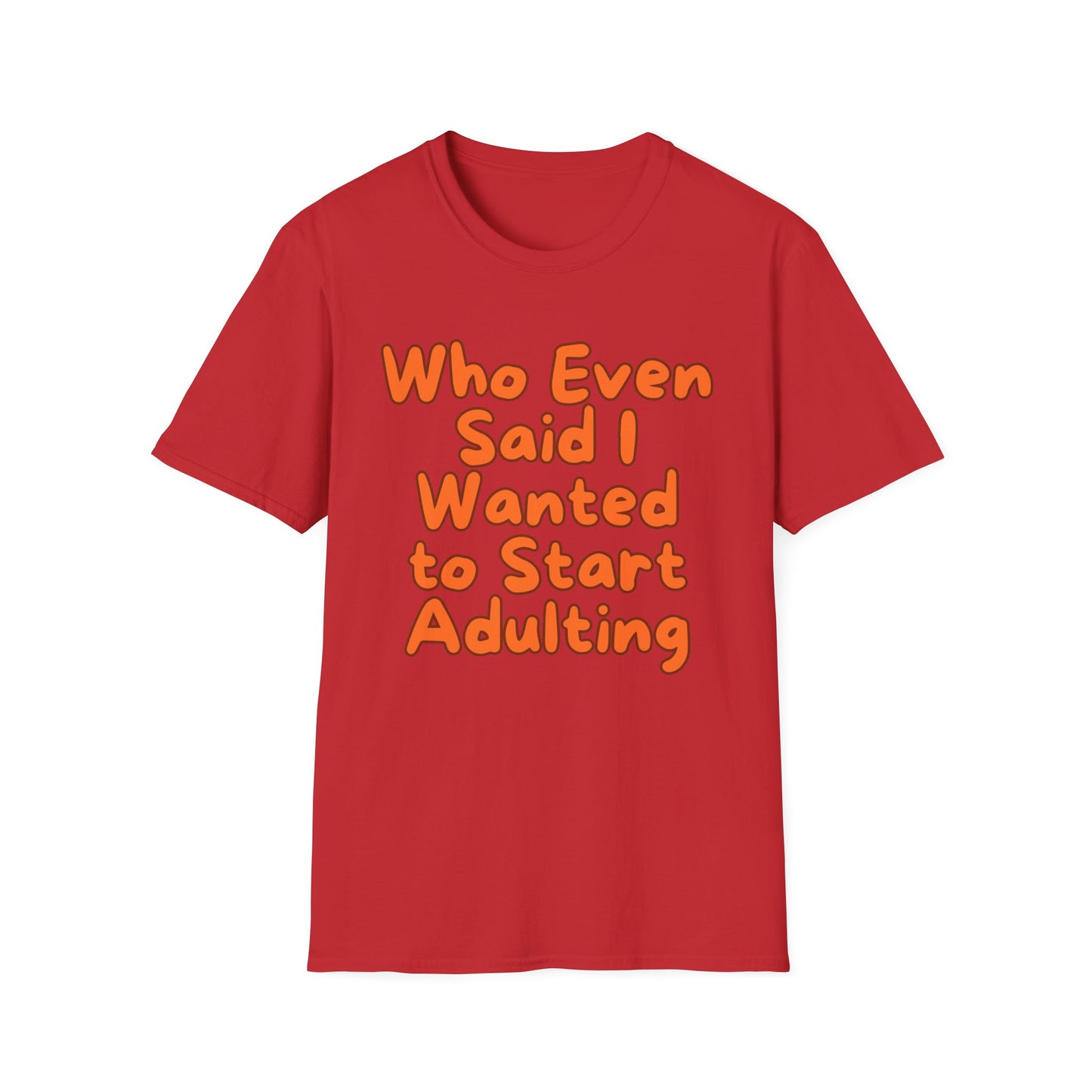 Adulting | Teen Adult Shirt | Fashion | Trending | Birthday Gift | Unisex Softstyle T-Shirt