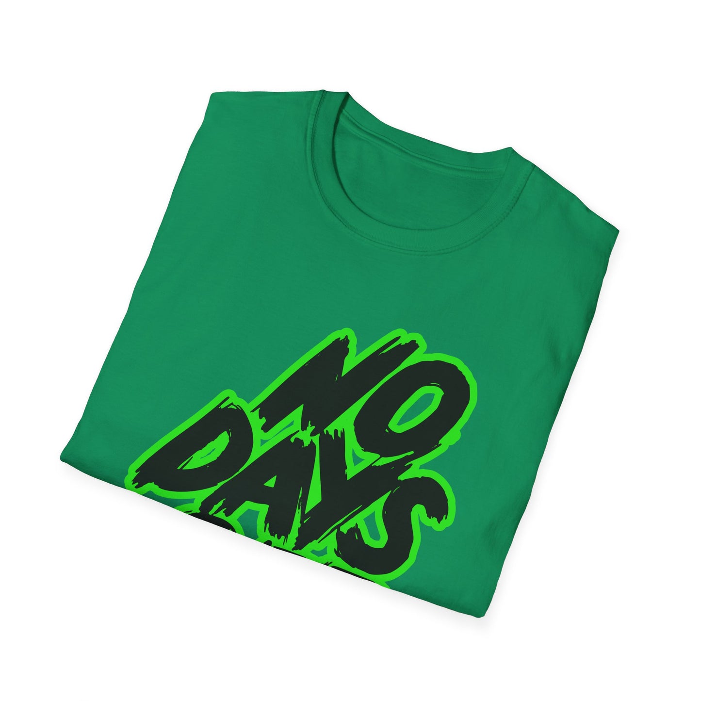 No Days Off | Adult Shirt | Teen Shirt | Trending | Birthday Gift