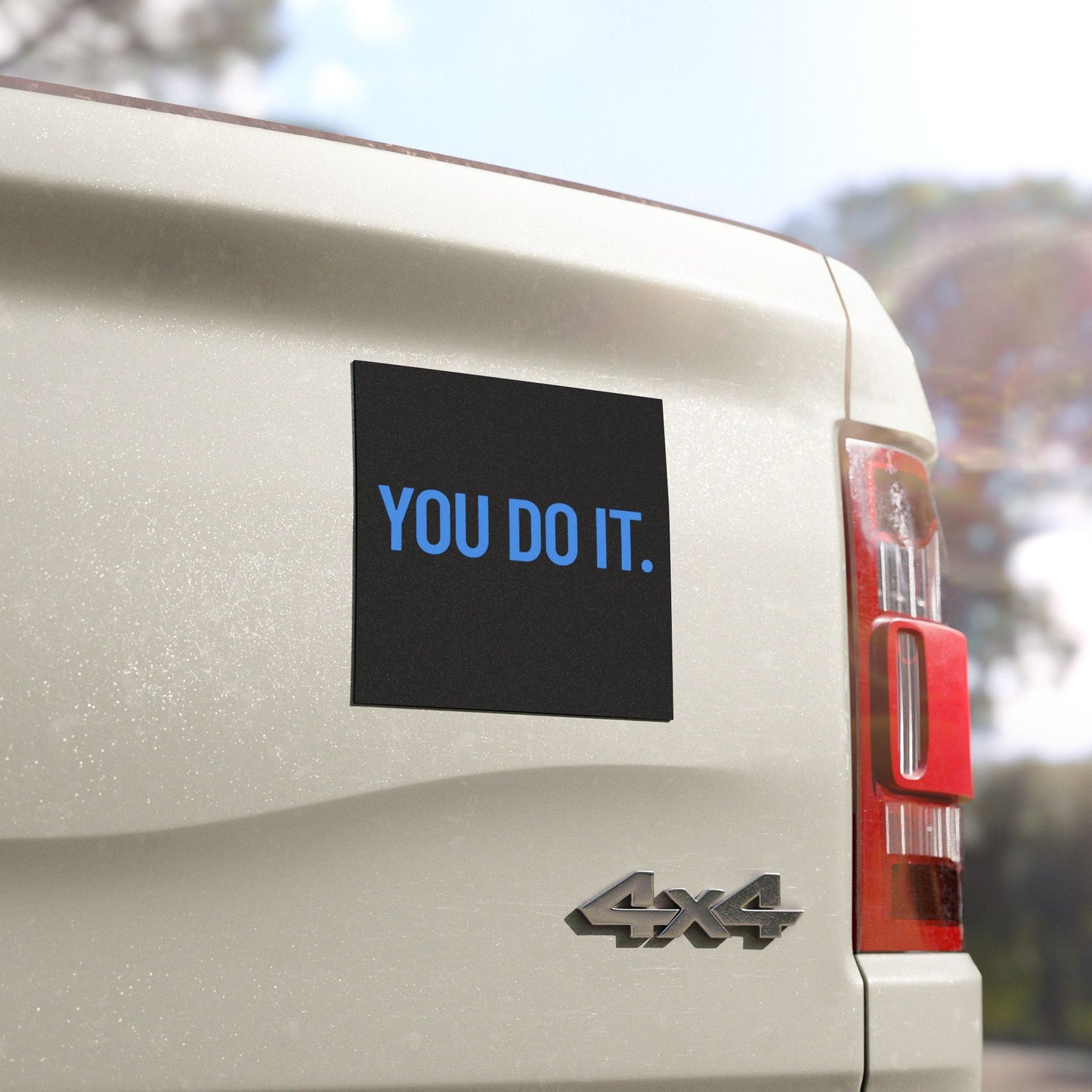 YOU DO IT | Funny Car Magnet | Cool Design | Eye Grabber | Car Accessory | Truck Decal | Truck Sticker | Unique Car Decal