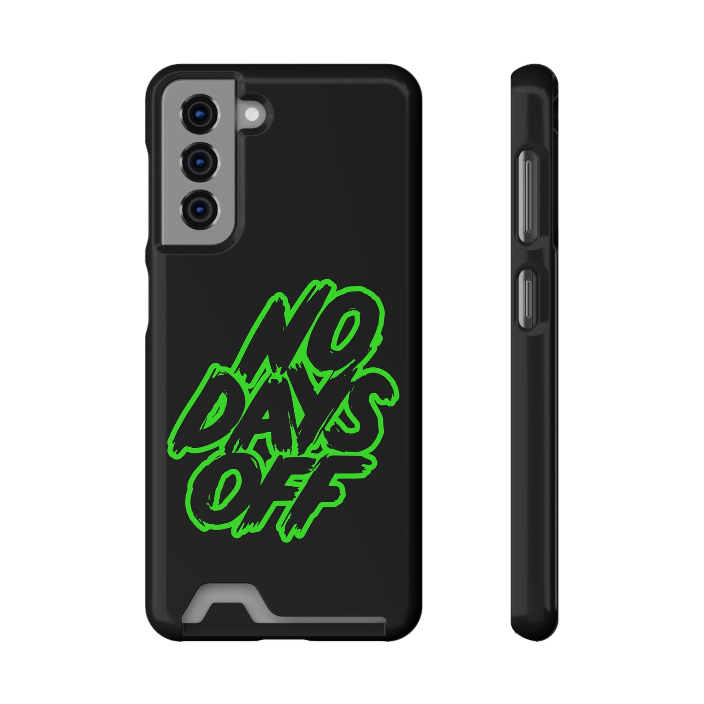 No Days Off | Impact-Resistant Phone Case With Card Holder | iPhone Samsung Models