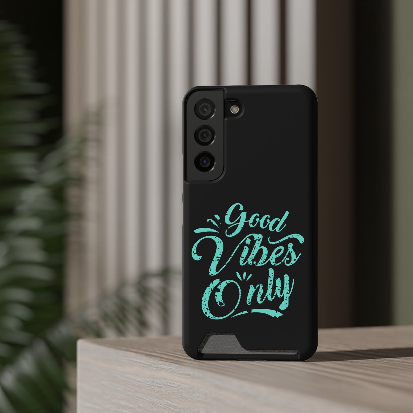 Good Vibes Only | Impact-Resistant Phone Case With Card Holder | iPhone Samsung Models