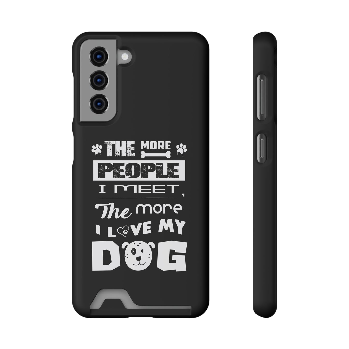The More I Love Me Dog | Impact-Resistant Phone Case With Card Holder | iPhone Samsung Models