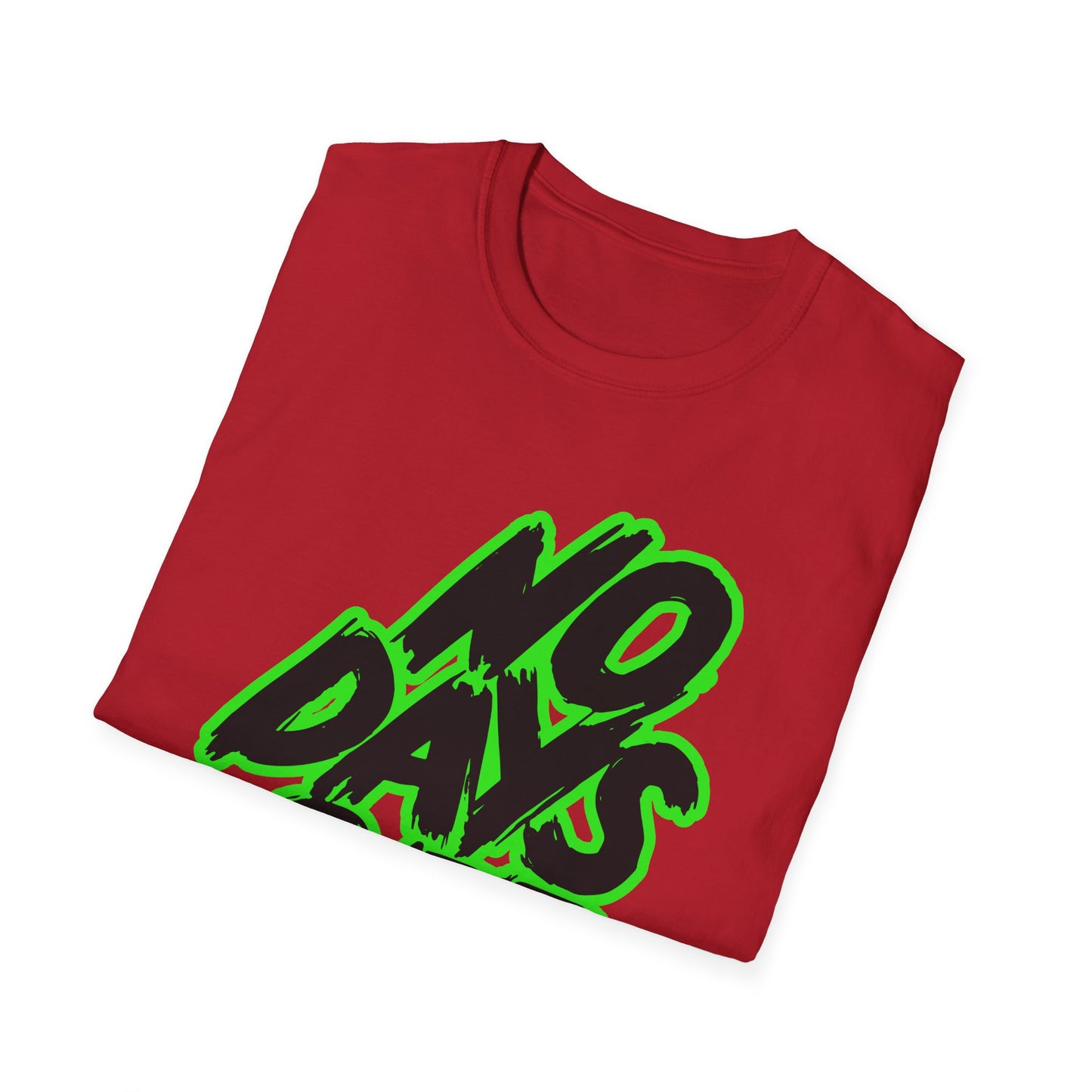 No Days Off | Adult Shirt | Teen Shirt | Trending | Birthday Gift