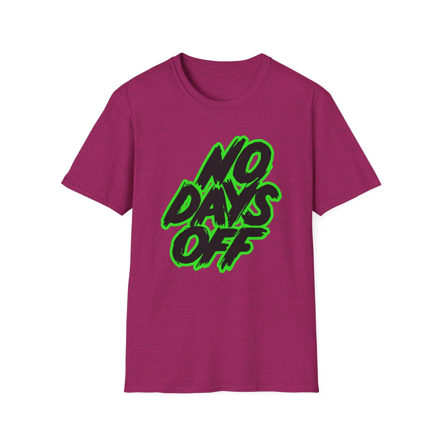 No Days Off | Adult Shirt | Teen Shirt | Trending | Birthday Gift