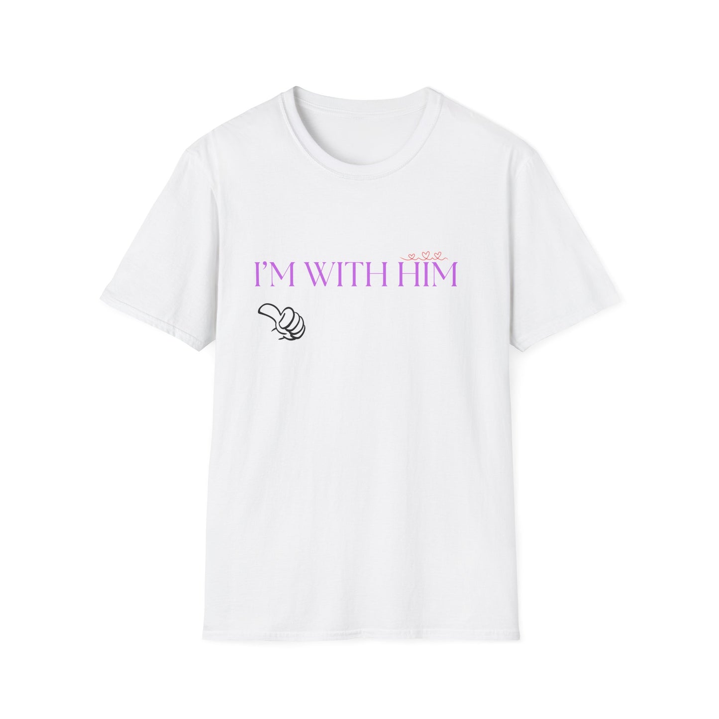 I'm With Him | Colorful Shirt | Cool Shirt | For Him Fashion | Trending | Cool Design | Birthday Gift | Unisex Softstyle T-Shirt
