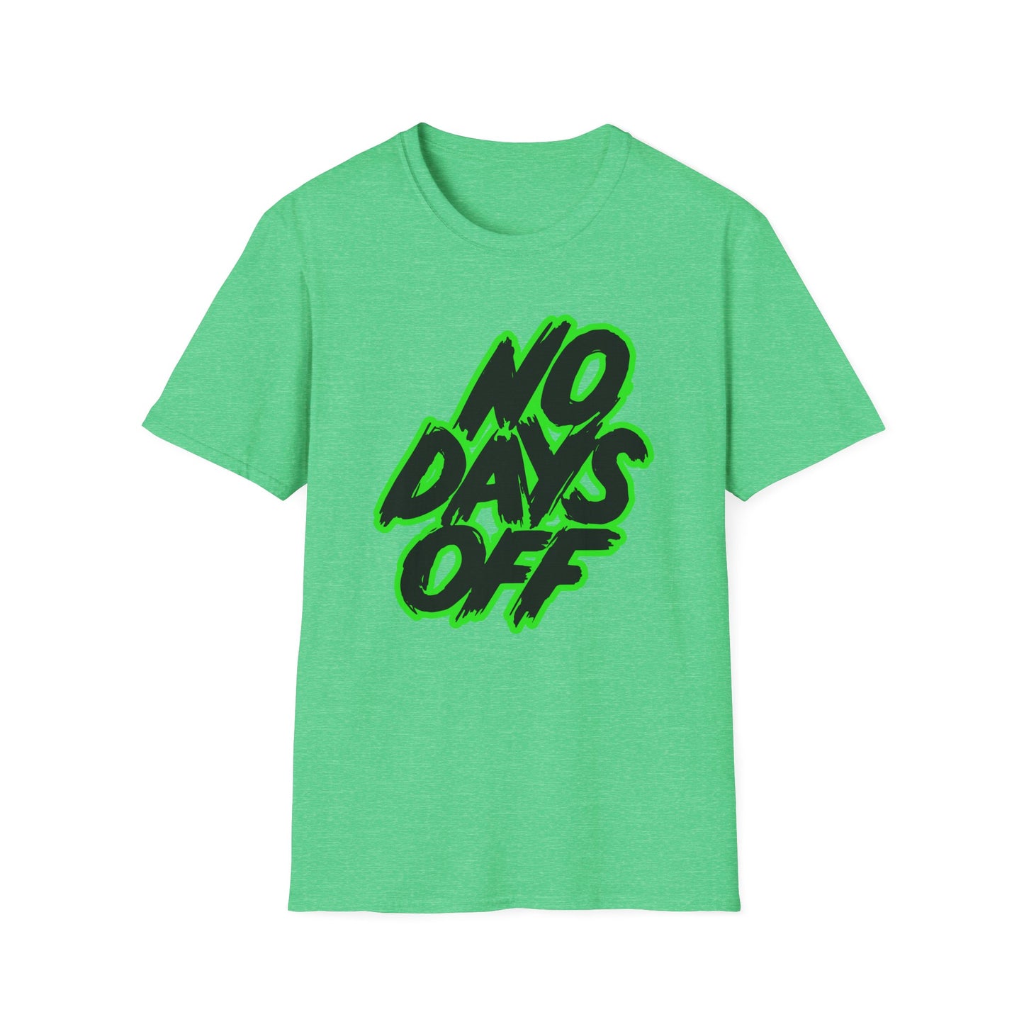 No Days Off | Adult Shirt | Teen Shirt | Trending | Birthday Gift