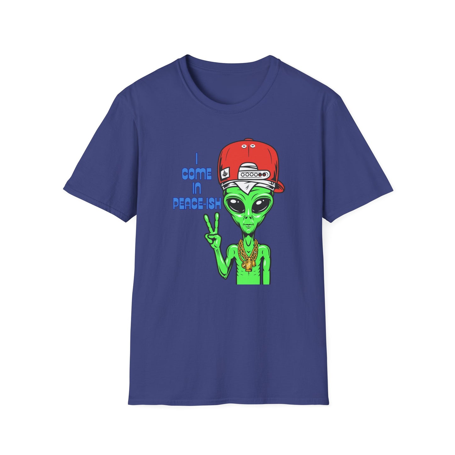 I Come In Peace-ish | Colorful Funny Shirt | Cool Teen Shirt | Fashion | Trending | Alien Shirt | Birthday Gift | Unisex Softstyle T-Shirt