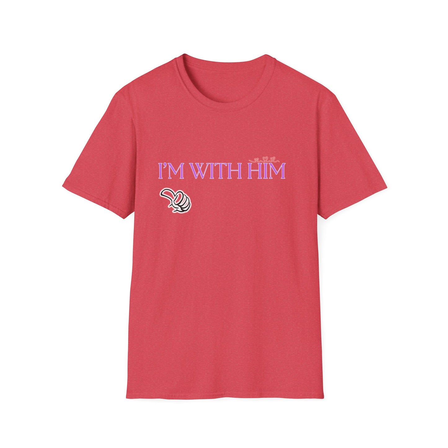 I'm With Him | Colorful Shirt | Cool Shirt | For Him Fashion | Trending | Cool Design | Birthday Gift | Unisex Softstyle T-Shirt